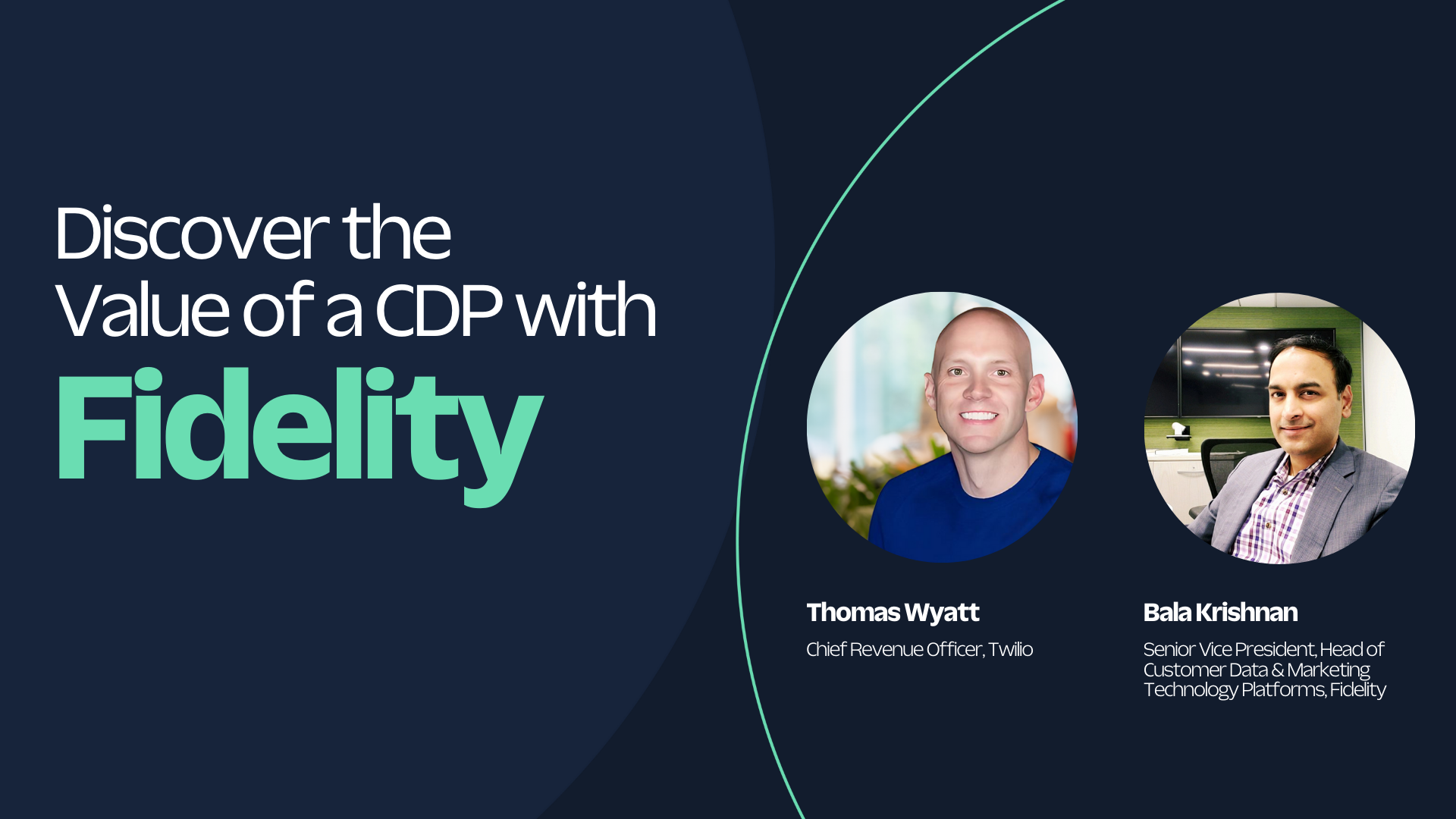 Thomas Wyatt and Bala Krishnan discuss the value of a CDP with Fidelity branding in the background.